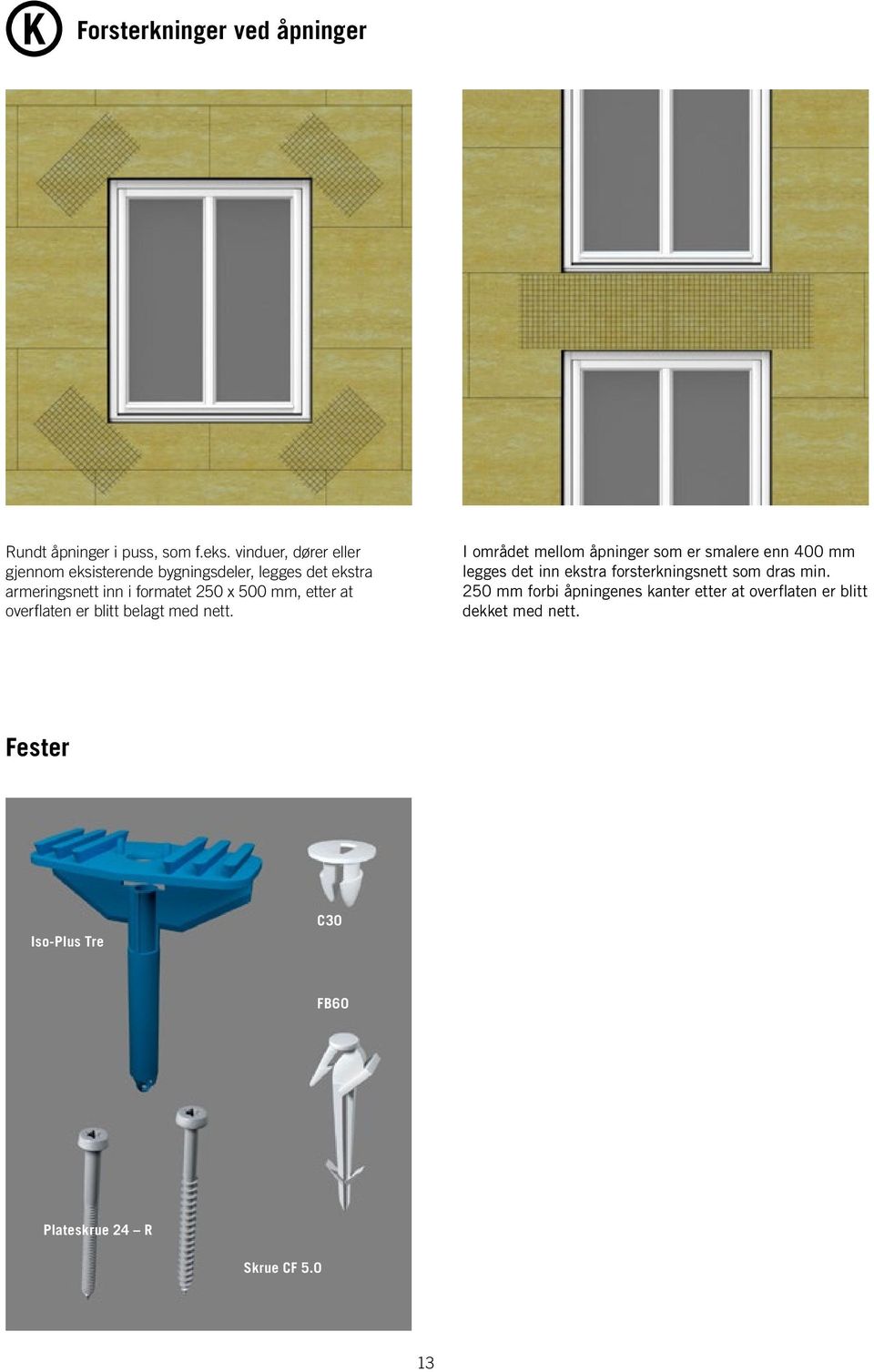 etter at overflaten er blitt belagt med nett.