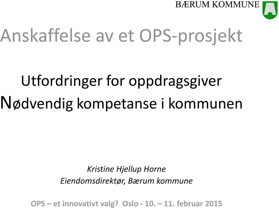 Kristine Hjellup Horne Eiendomsdirektør, Bærum