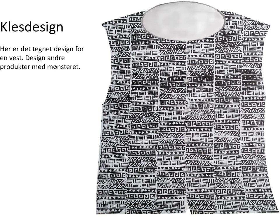 vest. Design andre