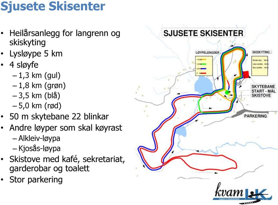 skytebane 22 blinkar Andre løyper som skal køyrast Alkleiv-løypa