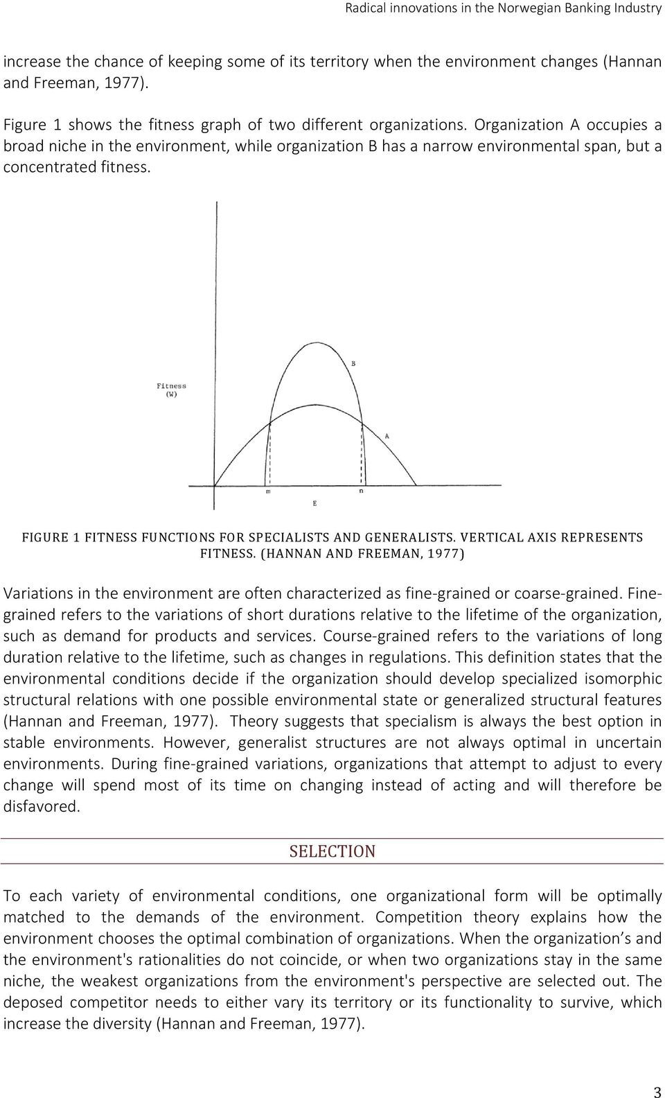 VERTICAL AXIS REPRESENTS FITNESS. (HANNAN AND FREEMAN, 1977) Variations in the environment are often characterized as fine-grained or coarse-grained.