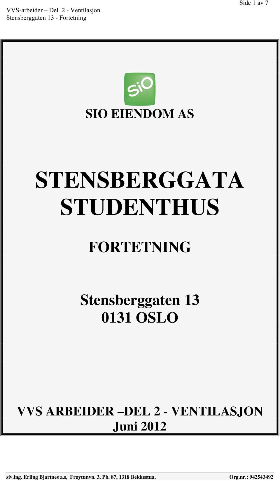 FORTETNING Stensberggaten 13 0131
