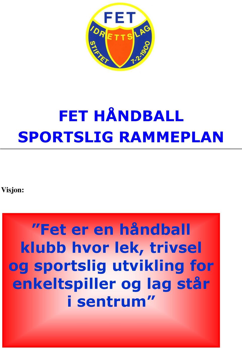 hvor lek, trivsel og sportslig