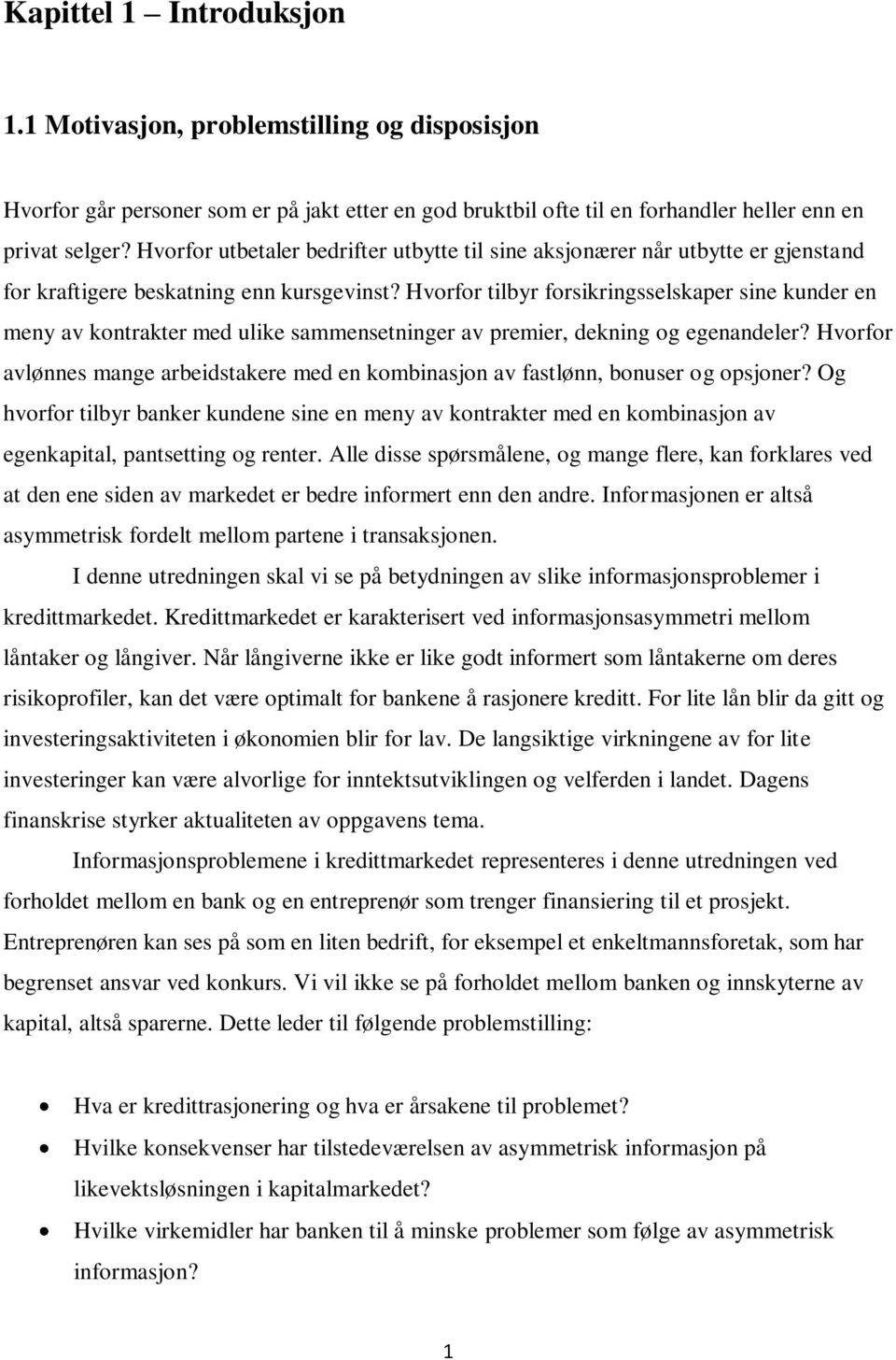 Hvorfor tilbyr forsikringsselskaper sine kunder en meny av kontrakter med ulike sammensetninger av premier, dekning og egenandeler?