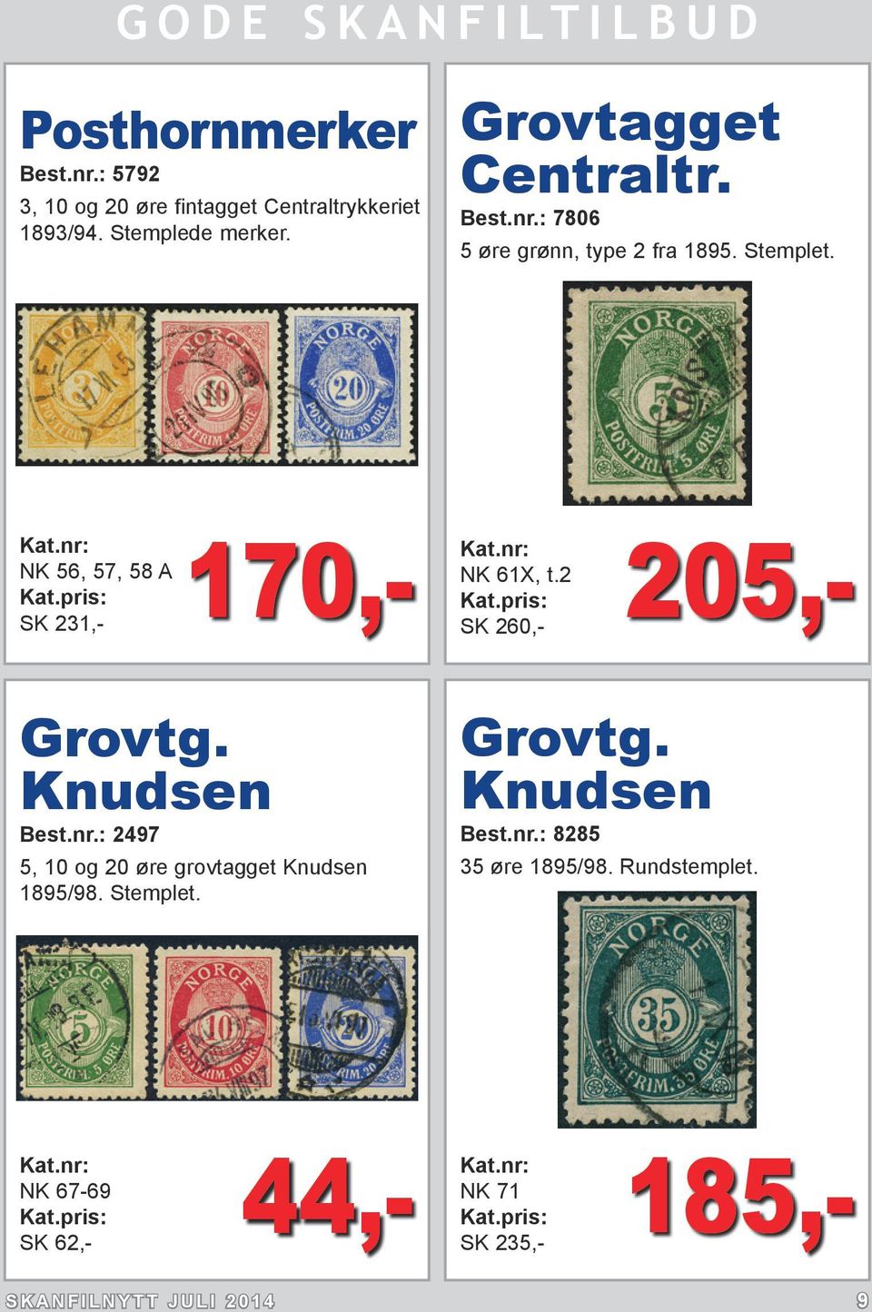 2 SK 260,- NK 56, 57, 58 A SK 231,- 205,- Grovtg. Knudsen Best.nr.