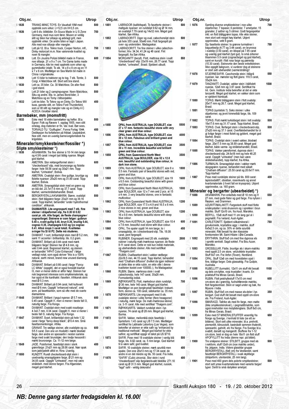 Meget god granater, 2 safirer og 5 citriner. Godt fargespekter Germany, med mus som fører. Musen er veldig klarhet, Sør-Afrika. inkl. en flott blåliggrønn topas.