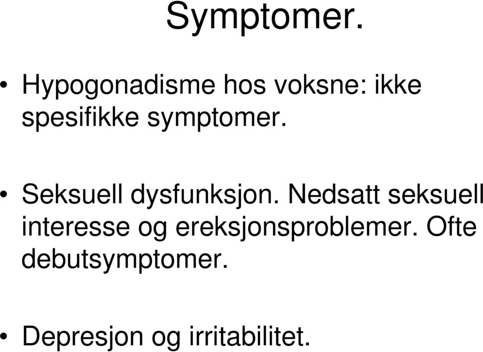 symptomer. Seksuell dysfunksjon.