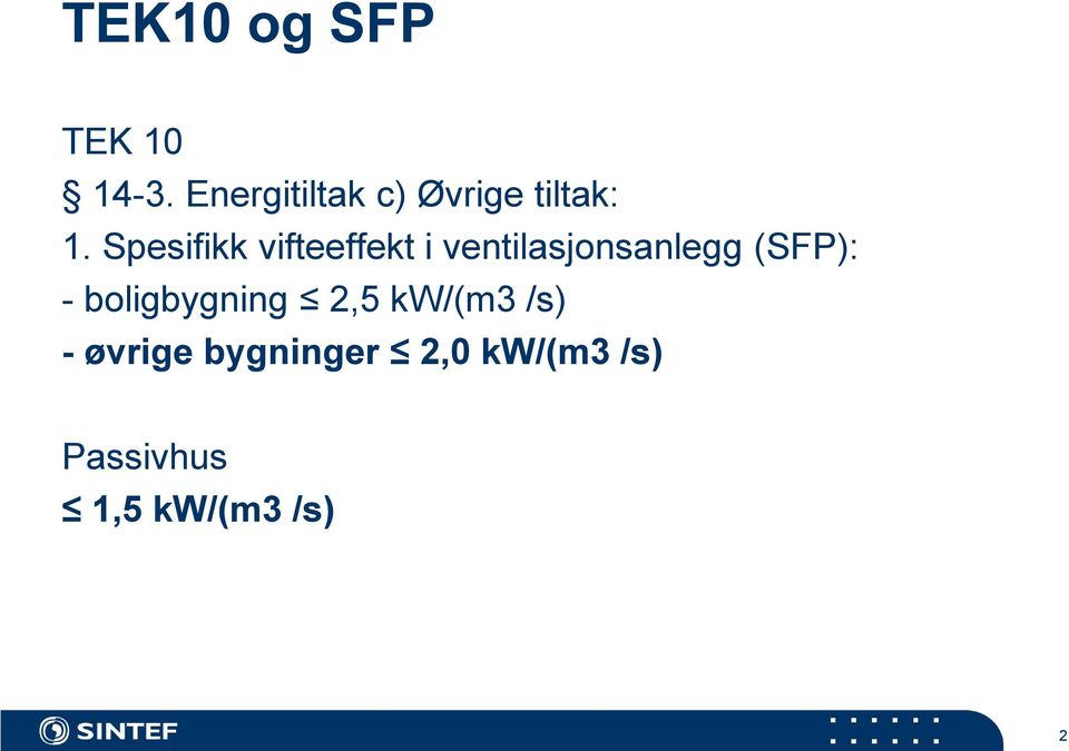 Spesifikk vifteeffekt i ventilasjonsanlegg (SFP):