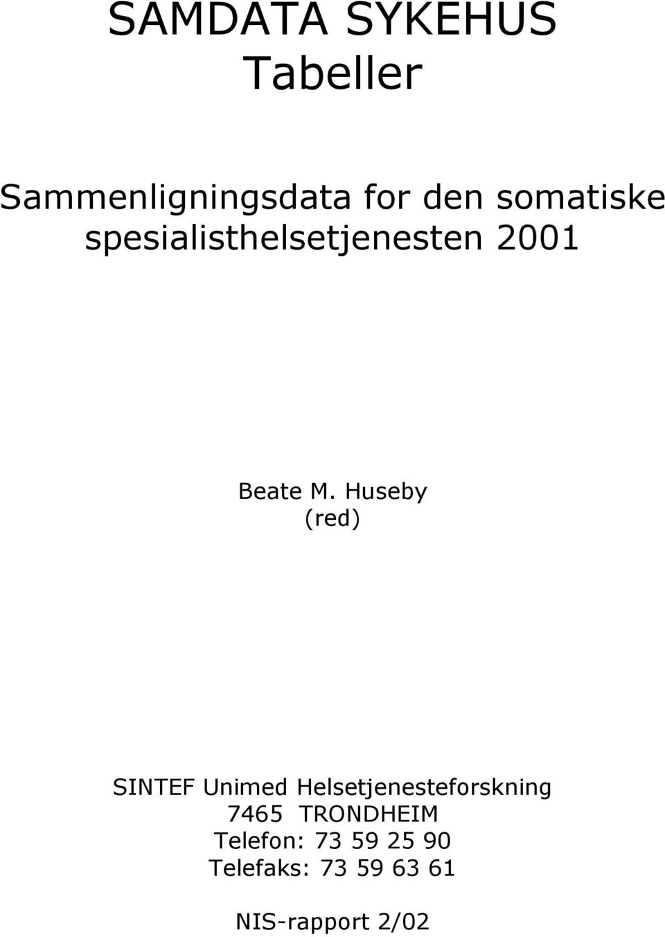 Huseby (red) SINTEF Unimed Helsetjenesteforskning 7465