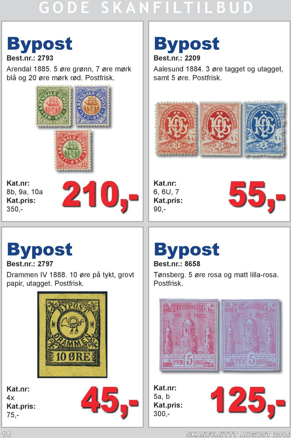 : 2797 Drammen IV 1888. 10 øre på tykt, grovt papir, utagget. Postfrisk. Bypost Best.nr.: 8658 Tønsberg.