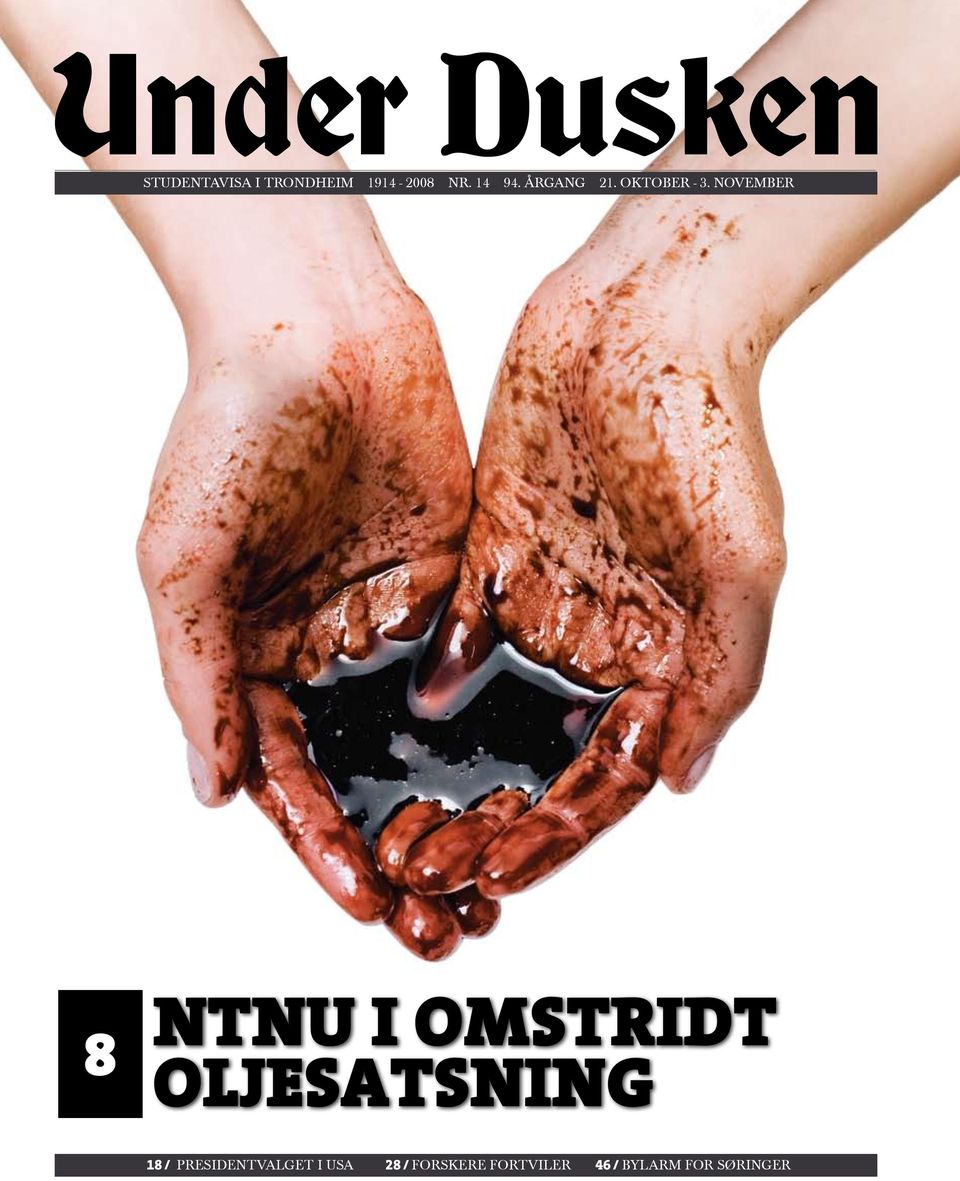 JANUAR NOVEMBER 8 NTNU i omstridt oljesatsning 18 /