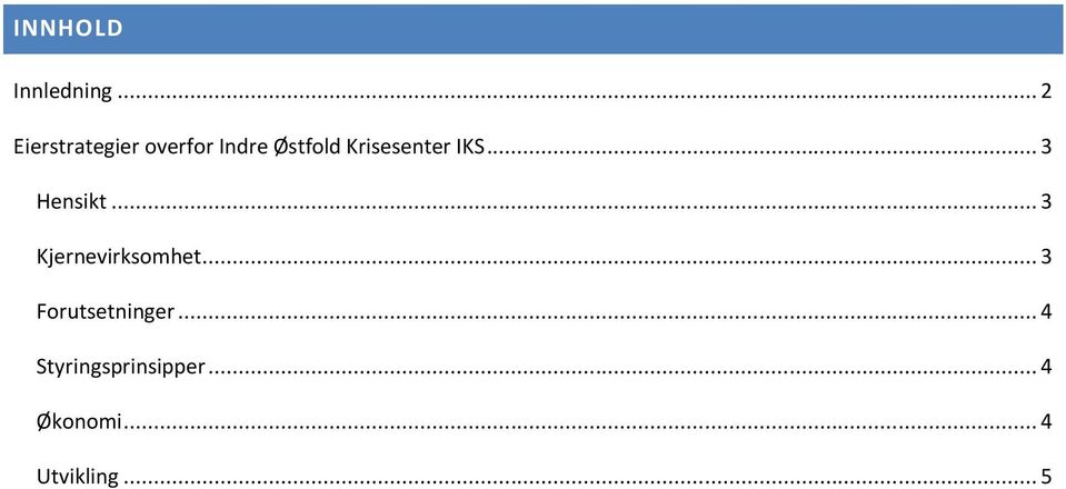 Krisesenter IKS... 3 Hensikt.