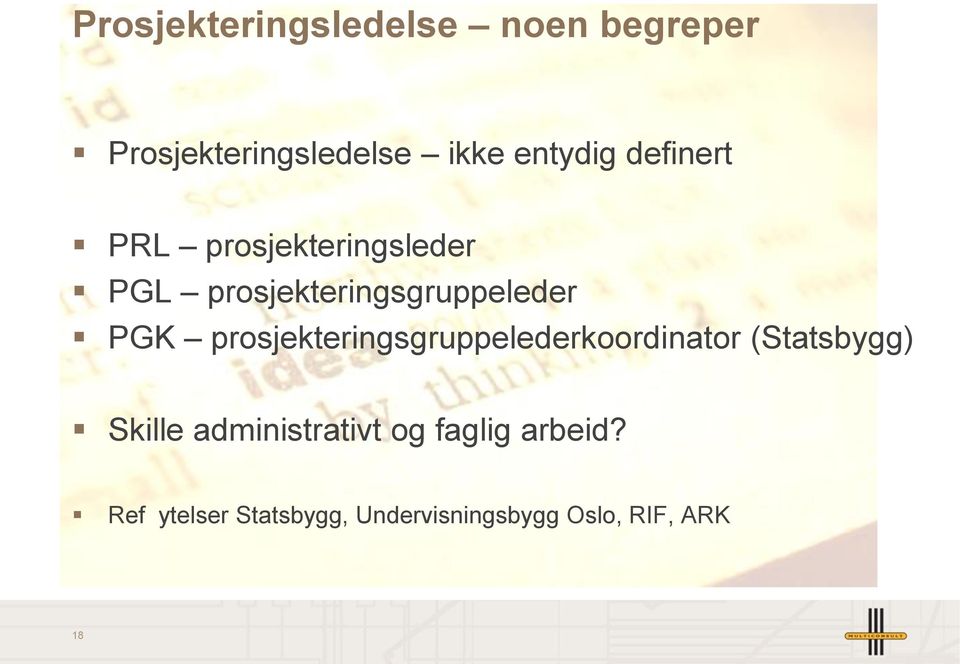 prosjekteringsgruppelederkoordinator (Statsbygg) Skille administrativt