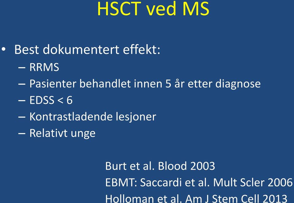 Kontrastladende lesjoner Relativt unge Burt et al.