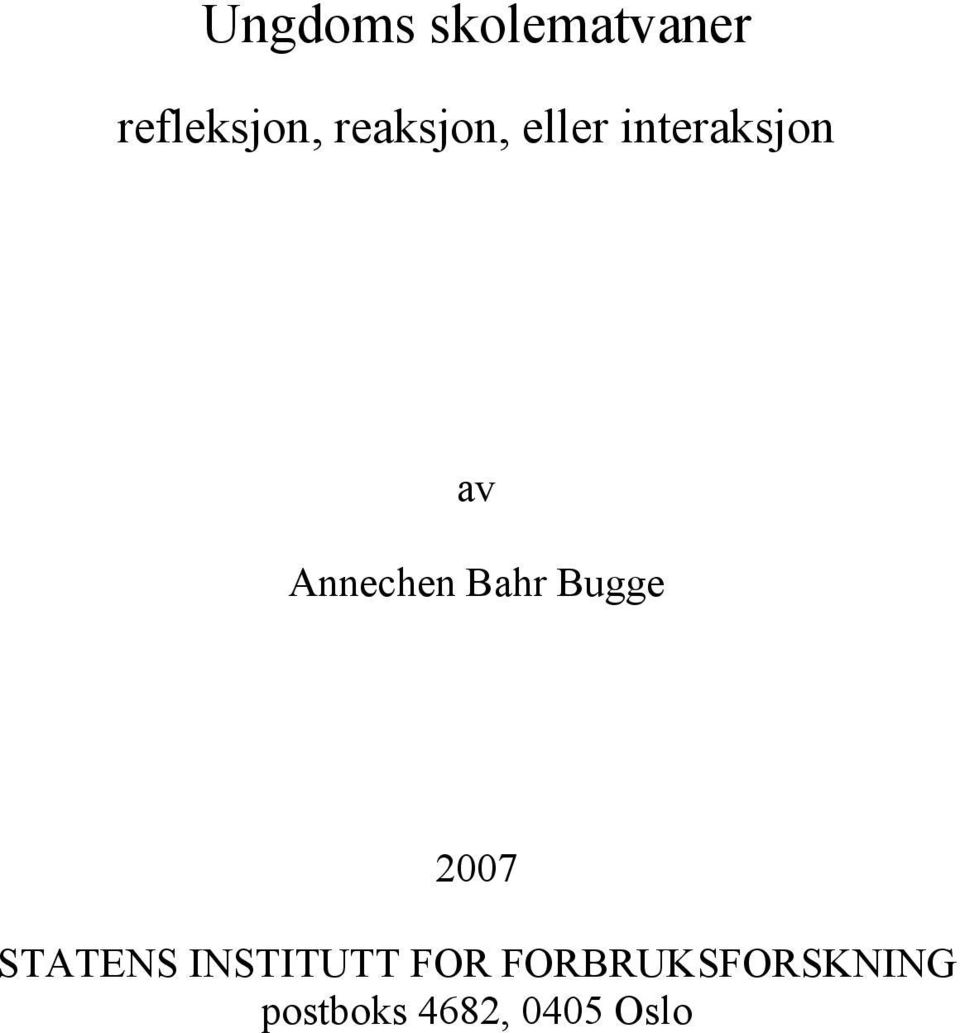 Annechen Bahr Bugge 2007 STATENS