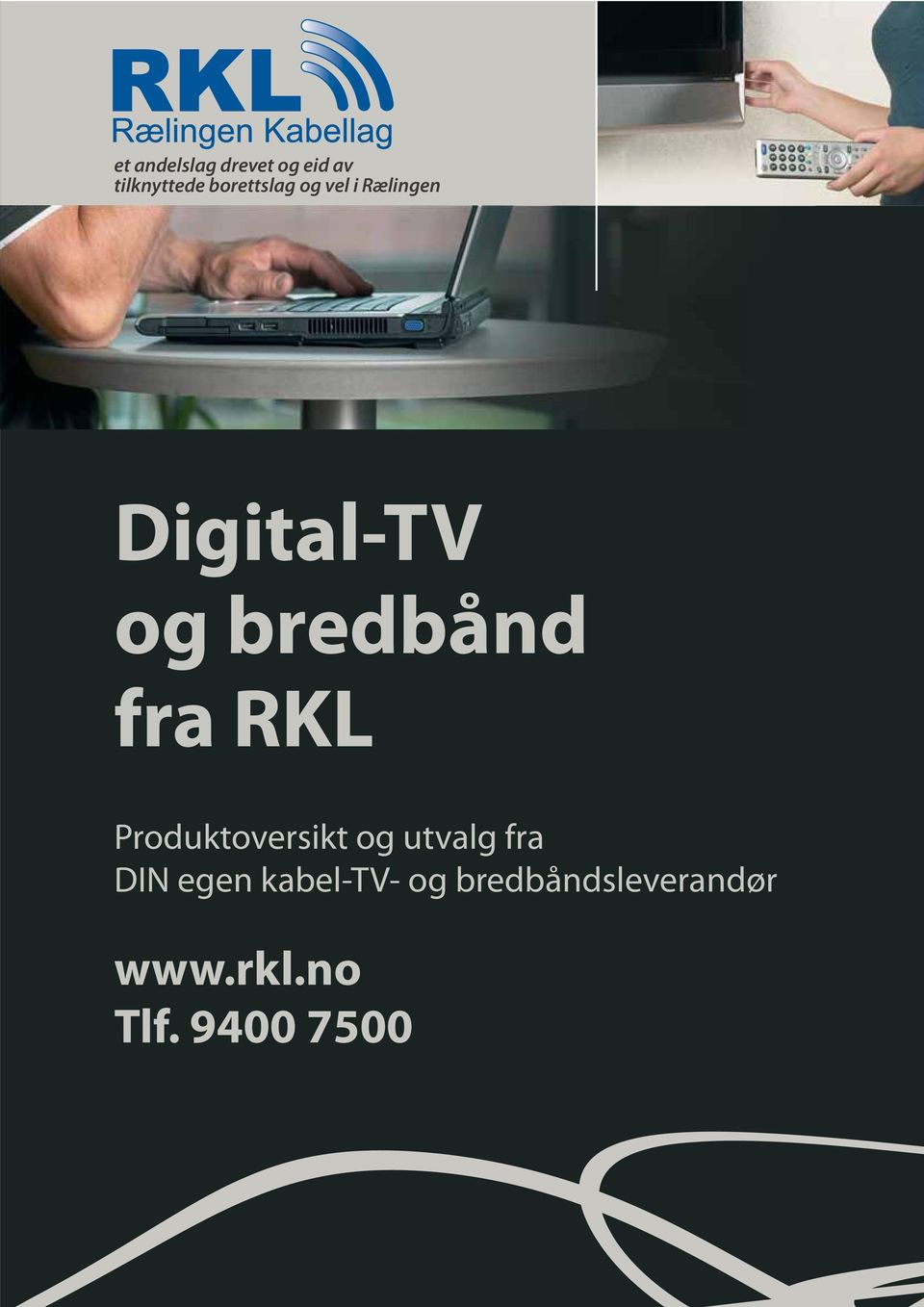 bredbånd fra RKL Produktoversikt og utvalg fra