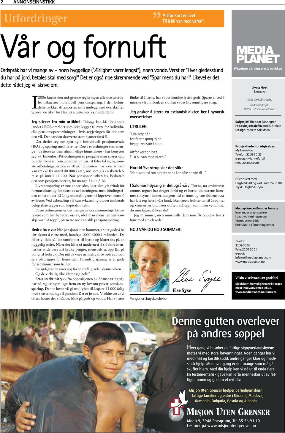 I 2006 kuttet den rød-grønne regjeringen alle skattefordeler tilknyttet individuell pensjonssparing.