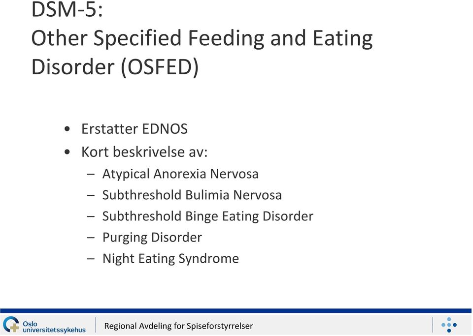 Anorexia Nervosa Subthreshold Bulimia Nervosa