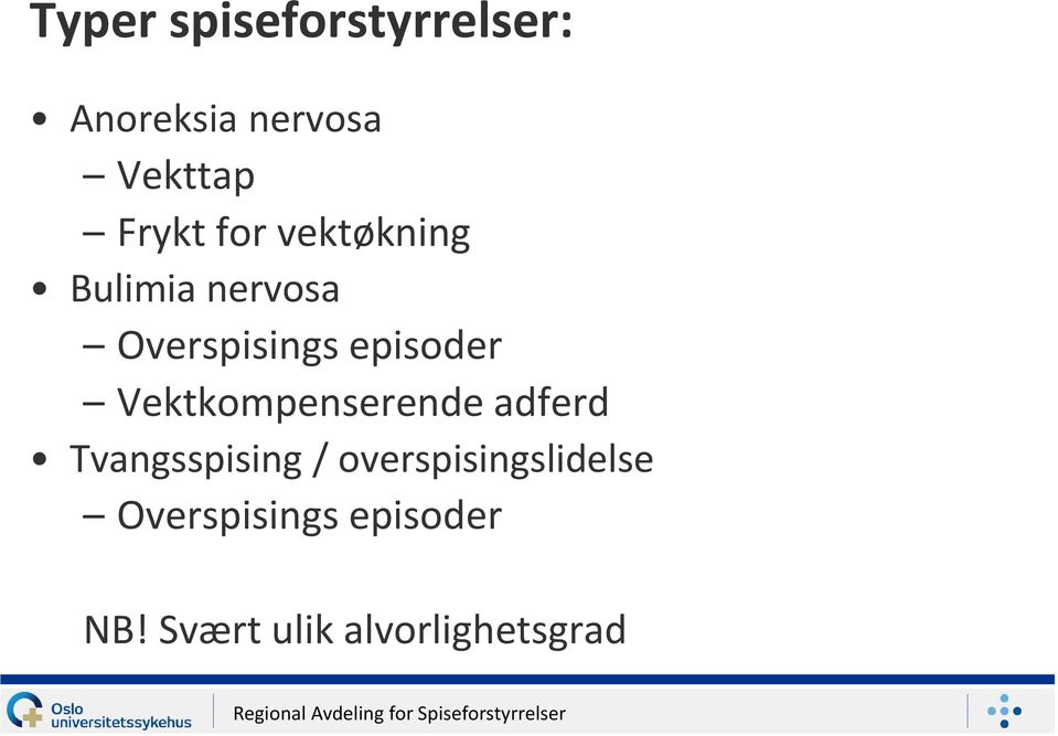 episoder Vektkompenserende adferd Tvangsspising /