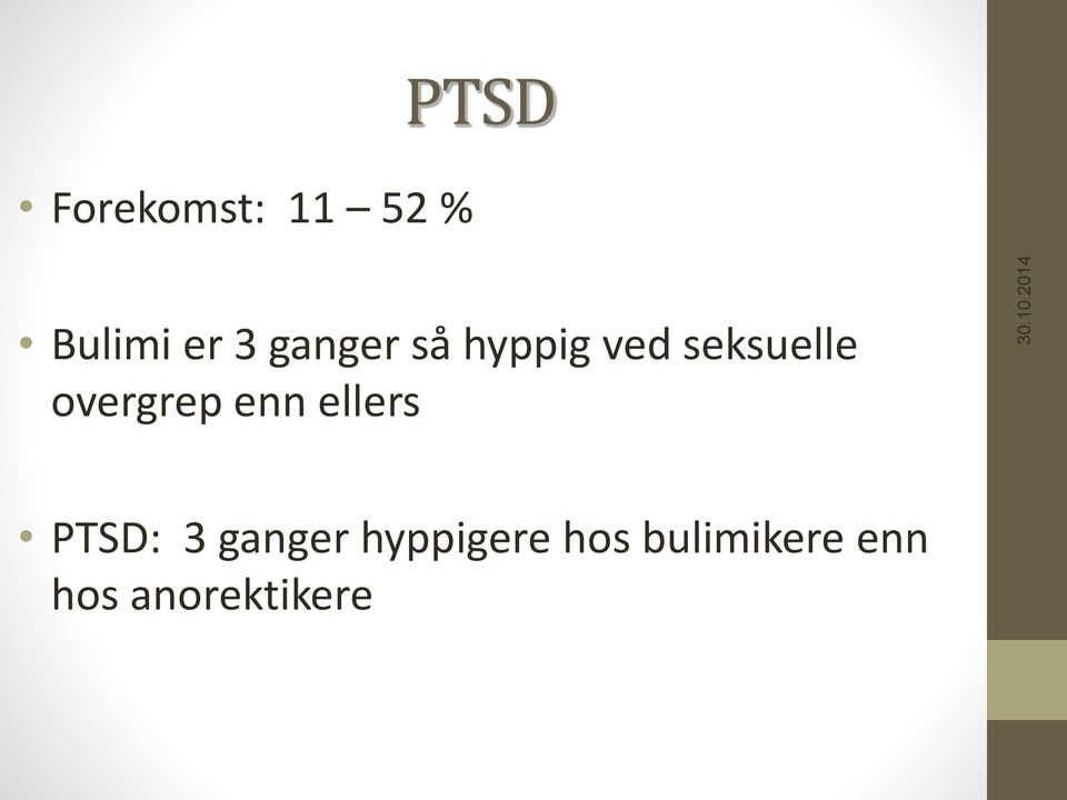 overgrep enn ellers PTSD: 3 ganger