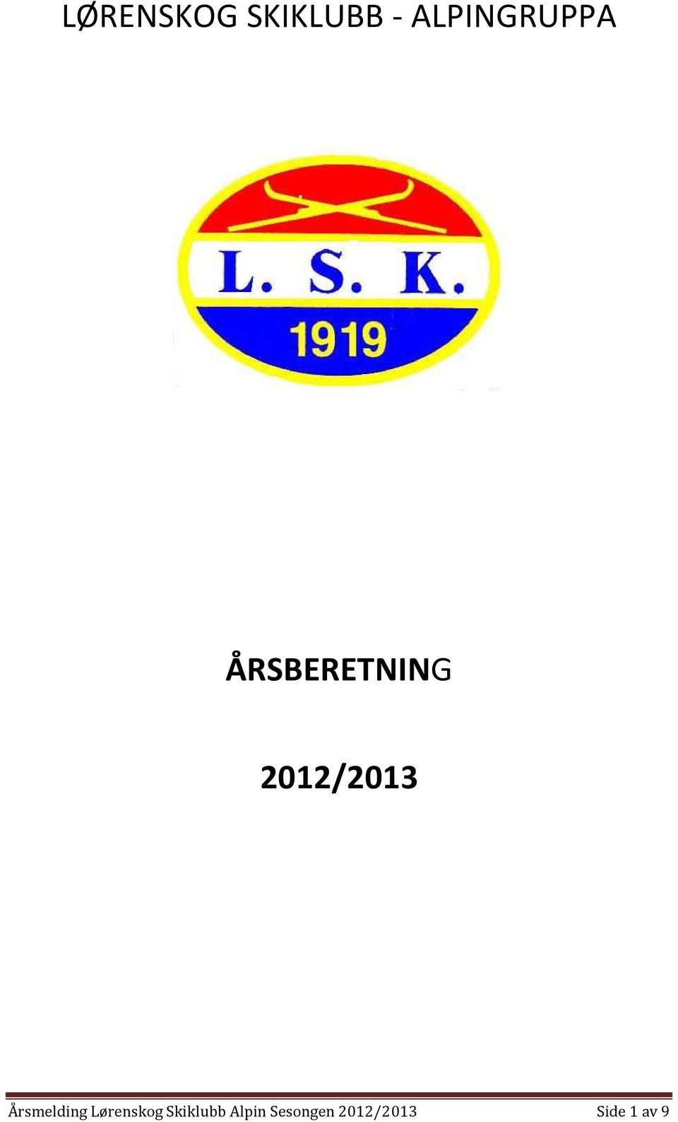 2012/2013 Årsmelding Lørenskog