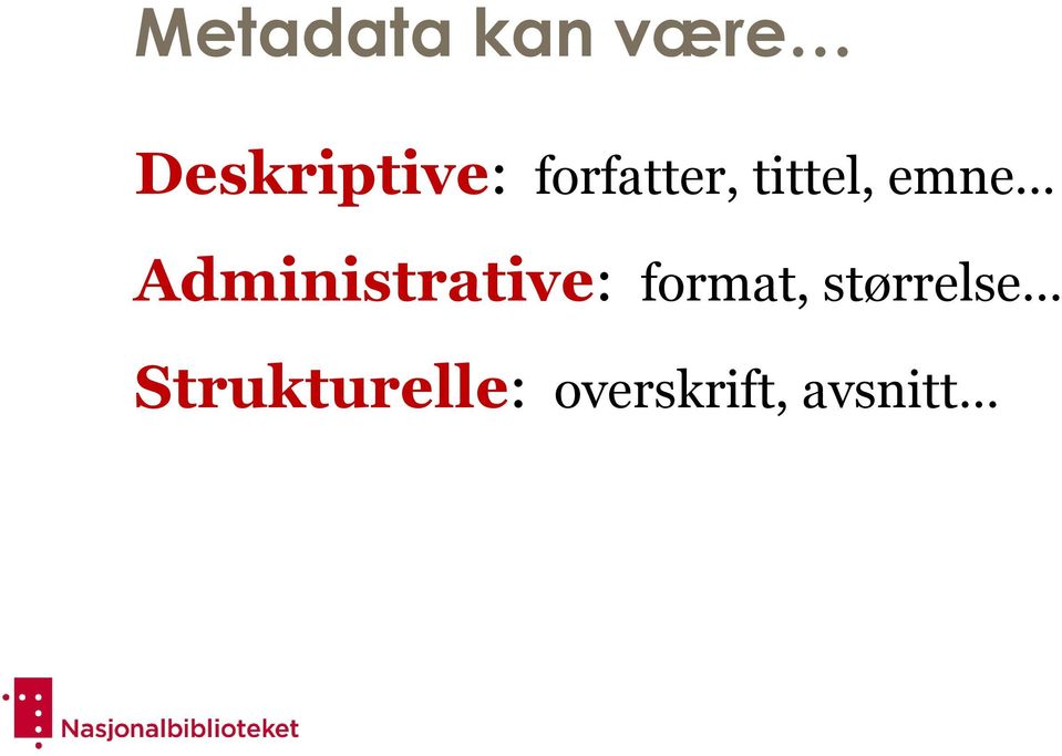 Administrative: format,