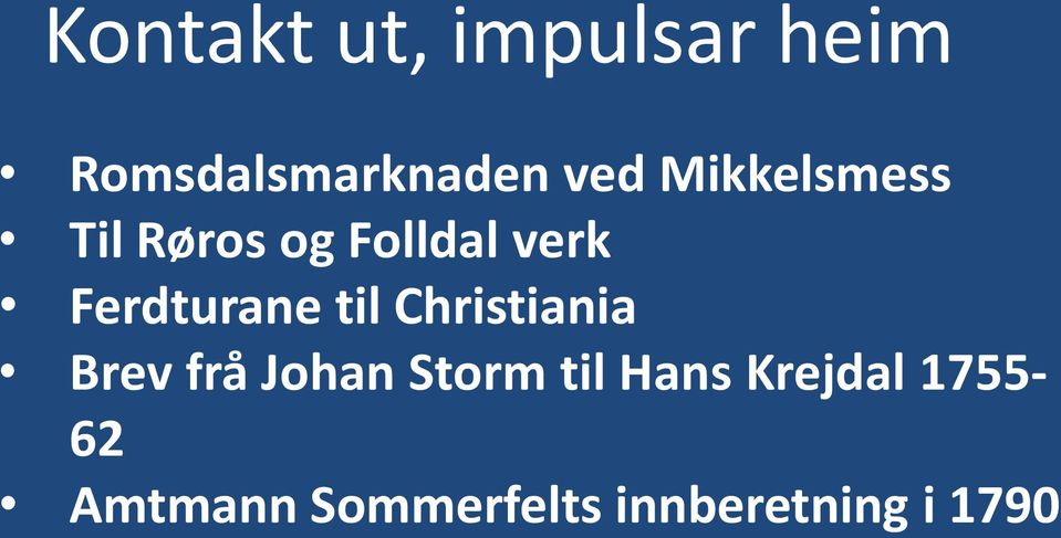 til Christiania Brev frå Johan Storm til Hans