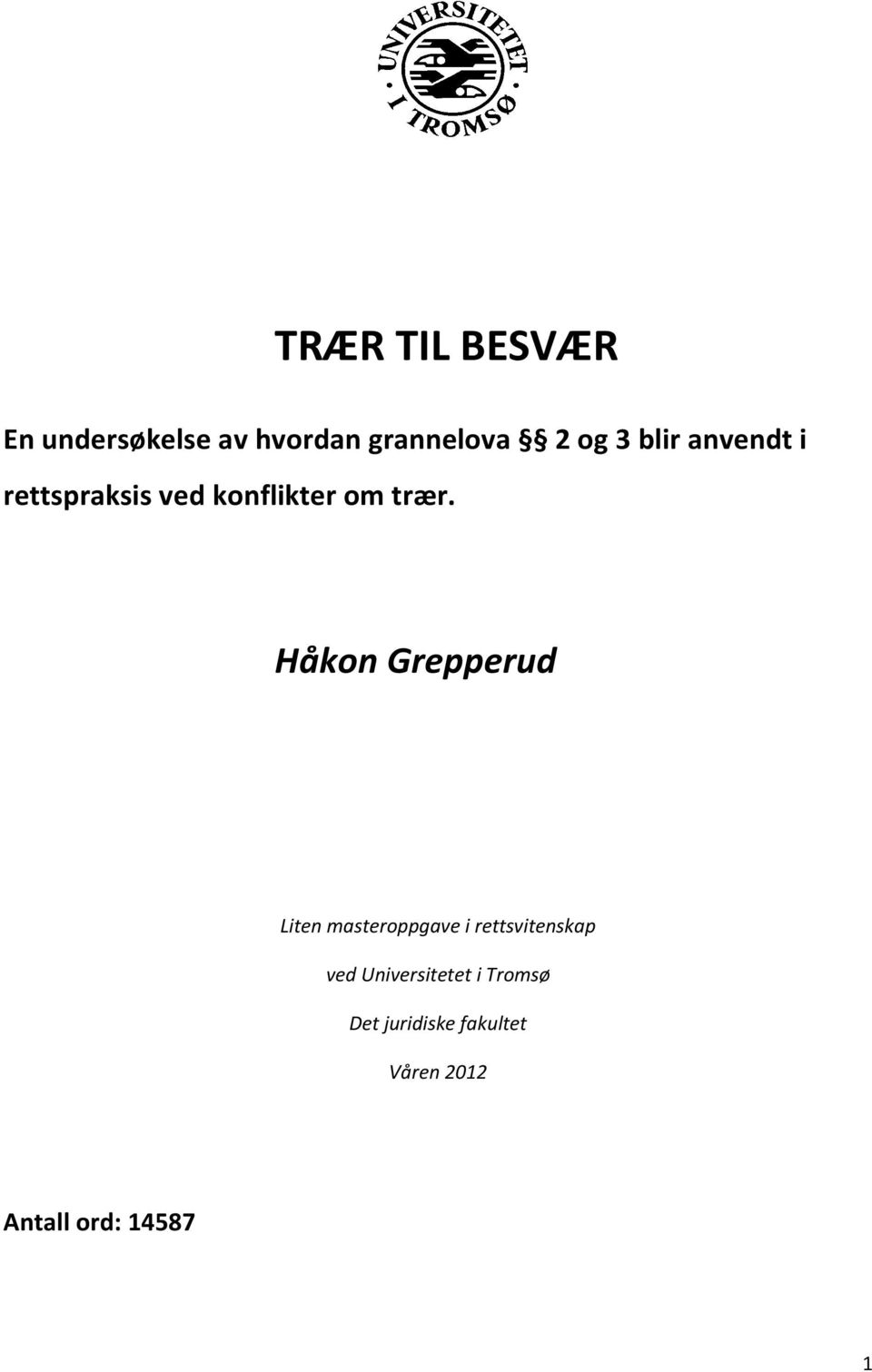 Håkon Grepperud Liten masteroppgave i rettsvitenskap ved