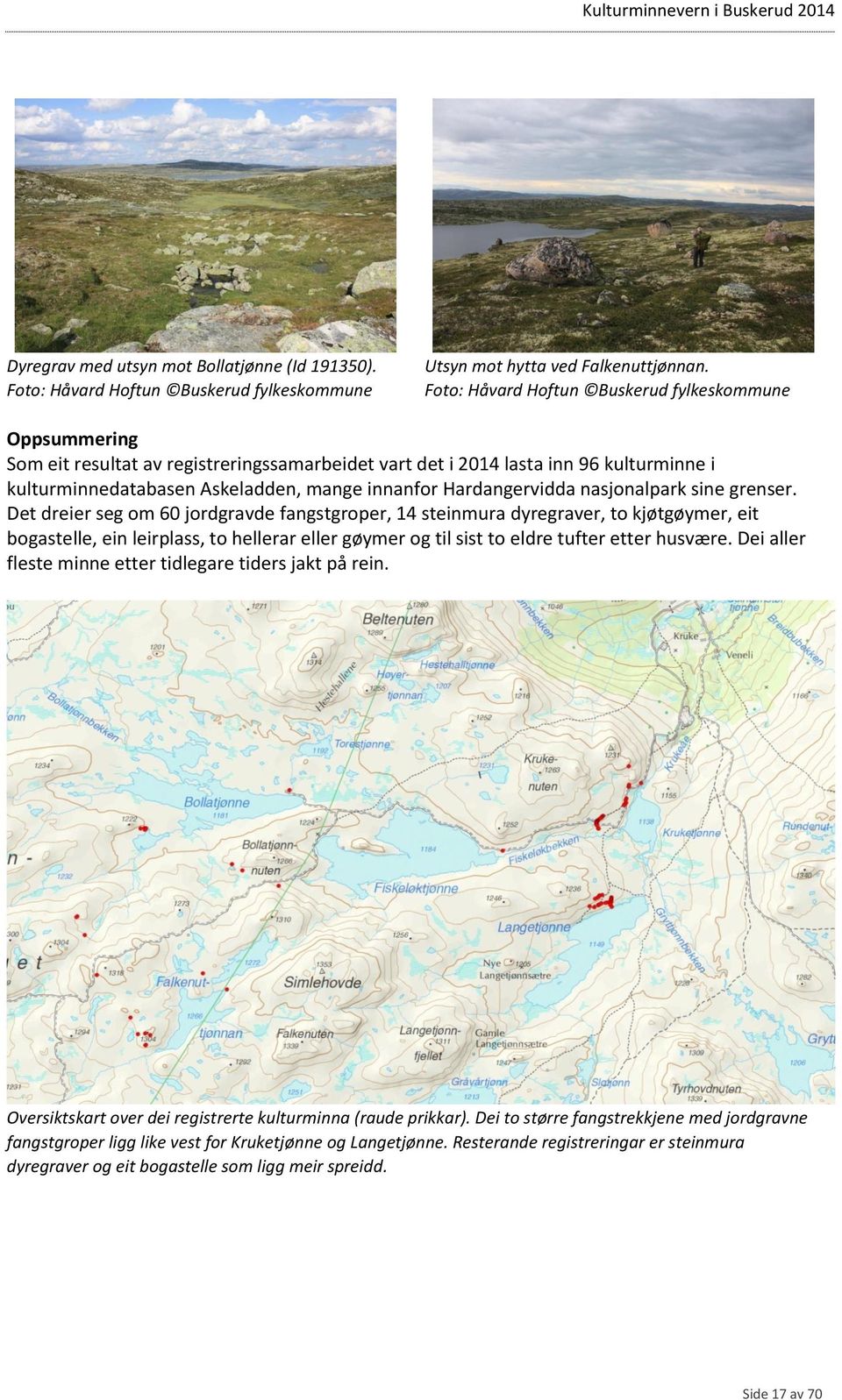 Hardangervidda nasjonalpark sine grenser.