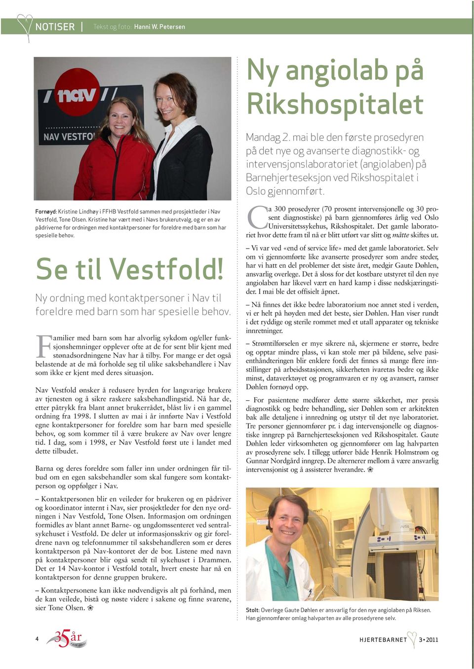 Fornøyd: Kristine Lindhøy i FFHB Vestfold sammen med prosjektleder i Nav Vestfold, Tone Olsen.