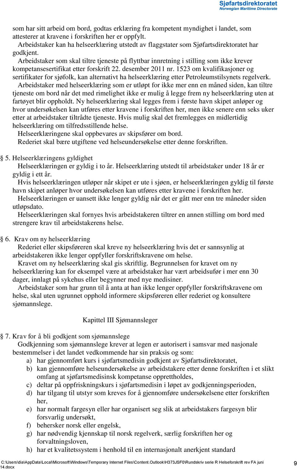 Arbeidstaker som skal tiltre tjeneste på flyttbar innretning i stilling som ikke krever kompetansesertifikat etter forskrift 22. desember 2011 nr.