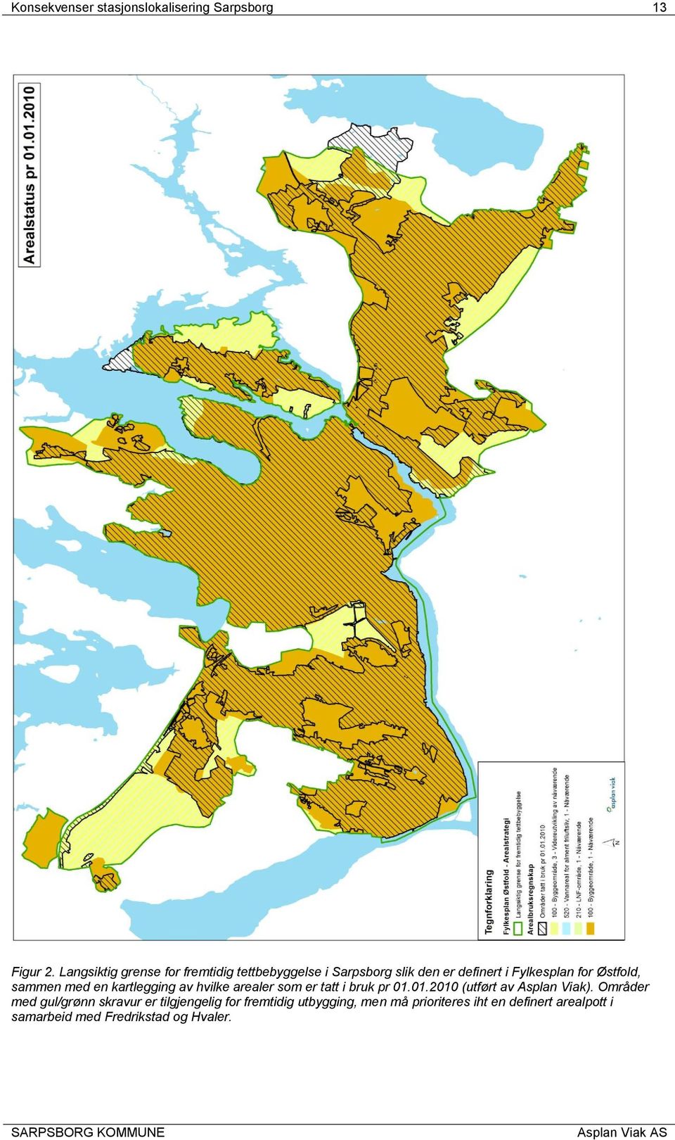 Østfold, sammen med en kartlegging av hvilke arealer som er tatt i bruk pr 01.