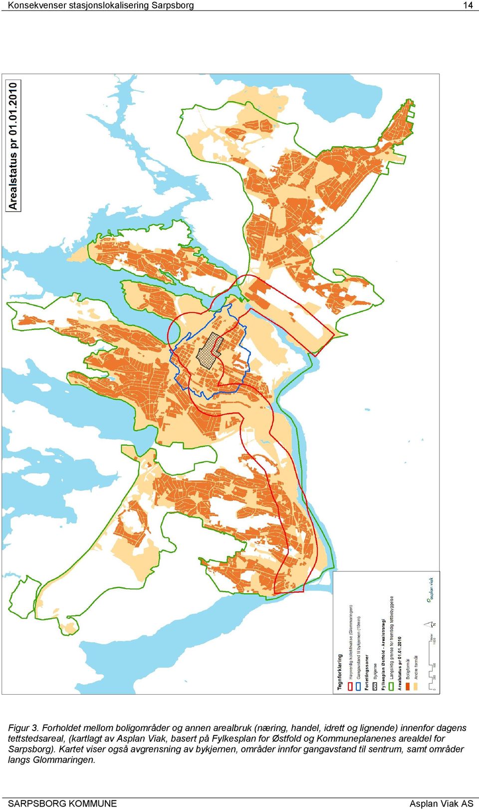 dagens tettstedsareal, (kartlagt av Asplan Viak, basert på Fylkesplan for Østfold og