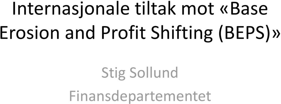 Profit Shifting (BEPS)»