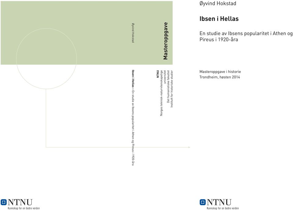 humanistiske fakultet Institutt for historiske studier Ibsen i Hellas En studie av