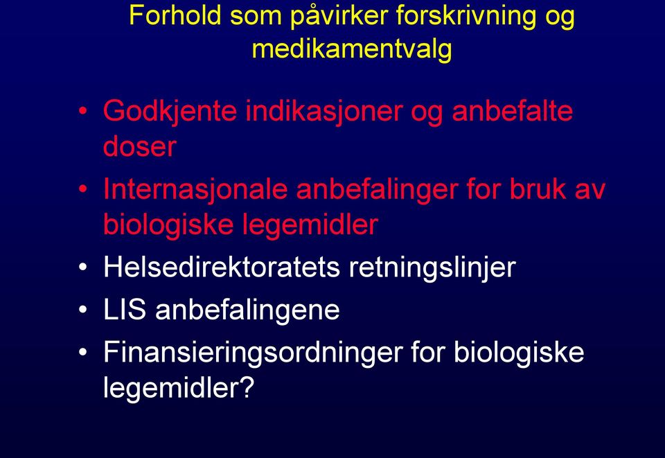 bruk av biologiske legemidler Helsedirektoratets retningslinjer