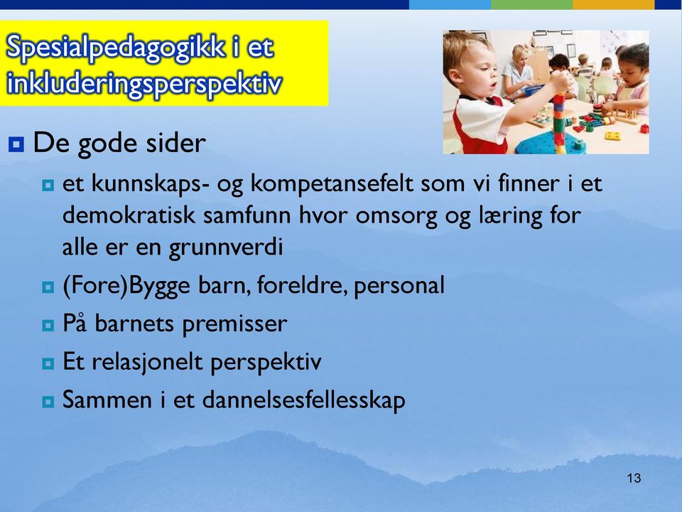 læring for alle er en grunnverdi (Fore)Bygge barn, foreldre, personal På