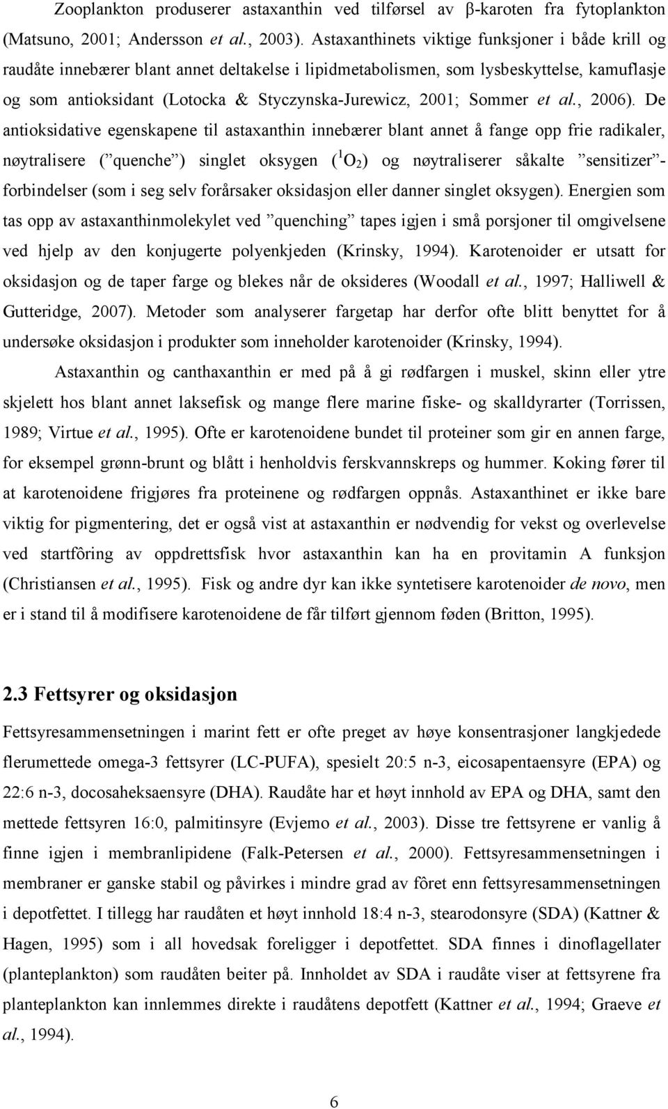 2001; Sommer et al., 2006).