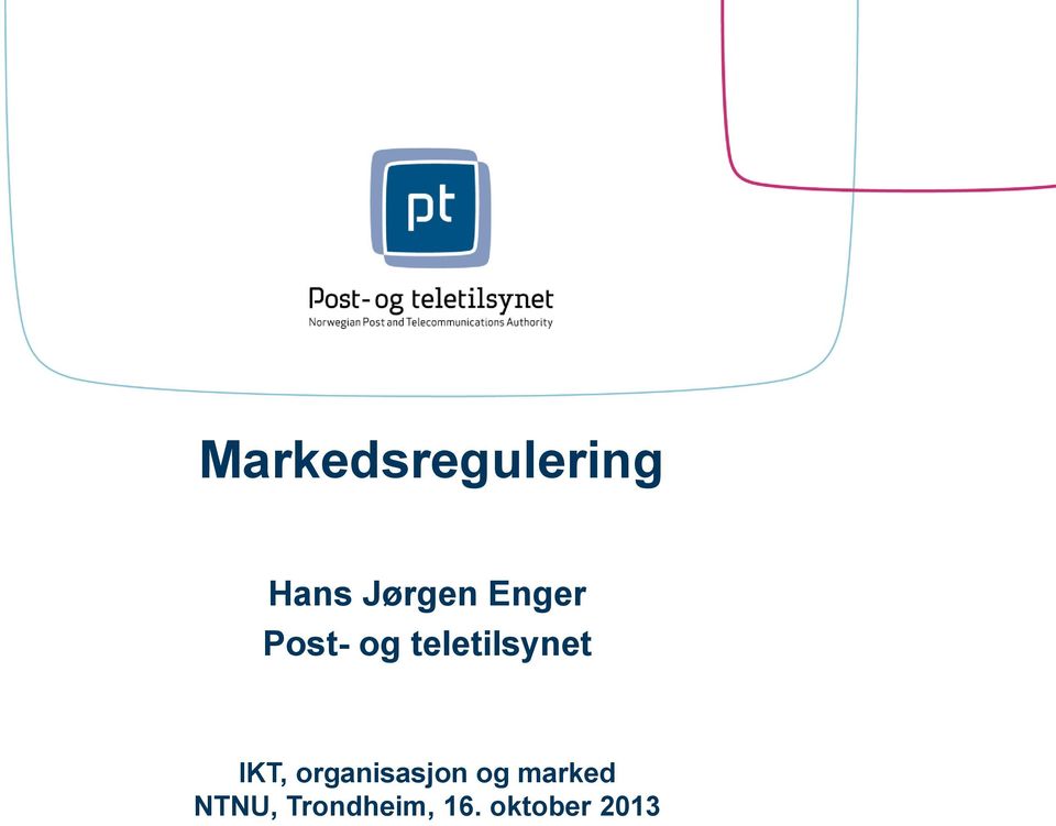 IKT, organisasjon og marked