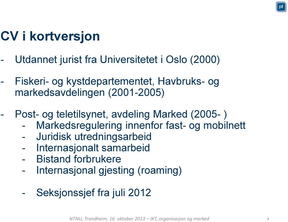 Marked (2005- ) - Markedsregulering innenfor fast- og mobilnett - Juridisk utredningsarbeid -