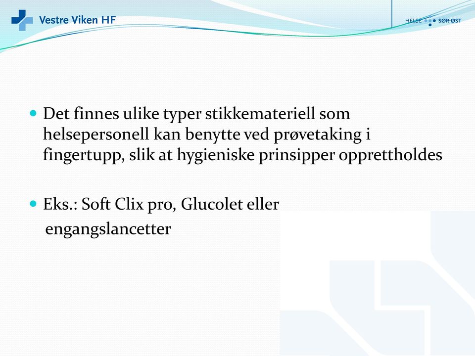 fingertupp, slik at hygieniske prinsipper