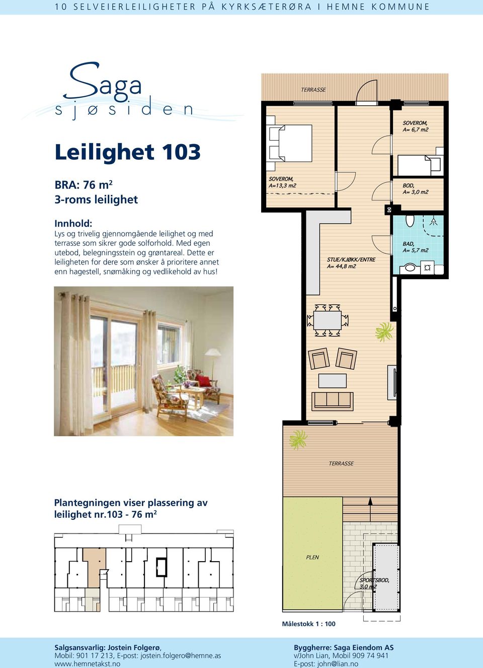 Med egen A= 5,7 m2 A= 44,8 m2 A= 5,7 m2,7 m2 A= 3,1 m2 A= 12,2 m2 leilighet nr.