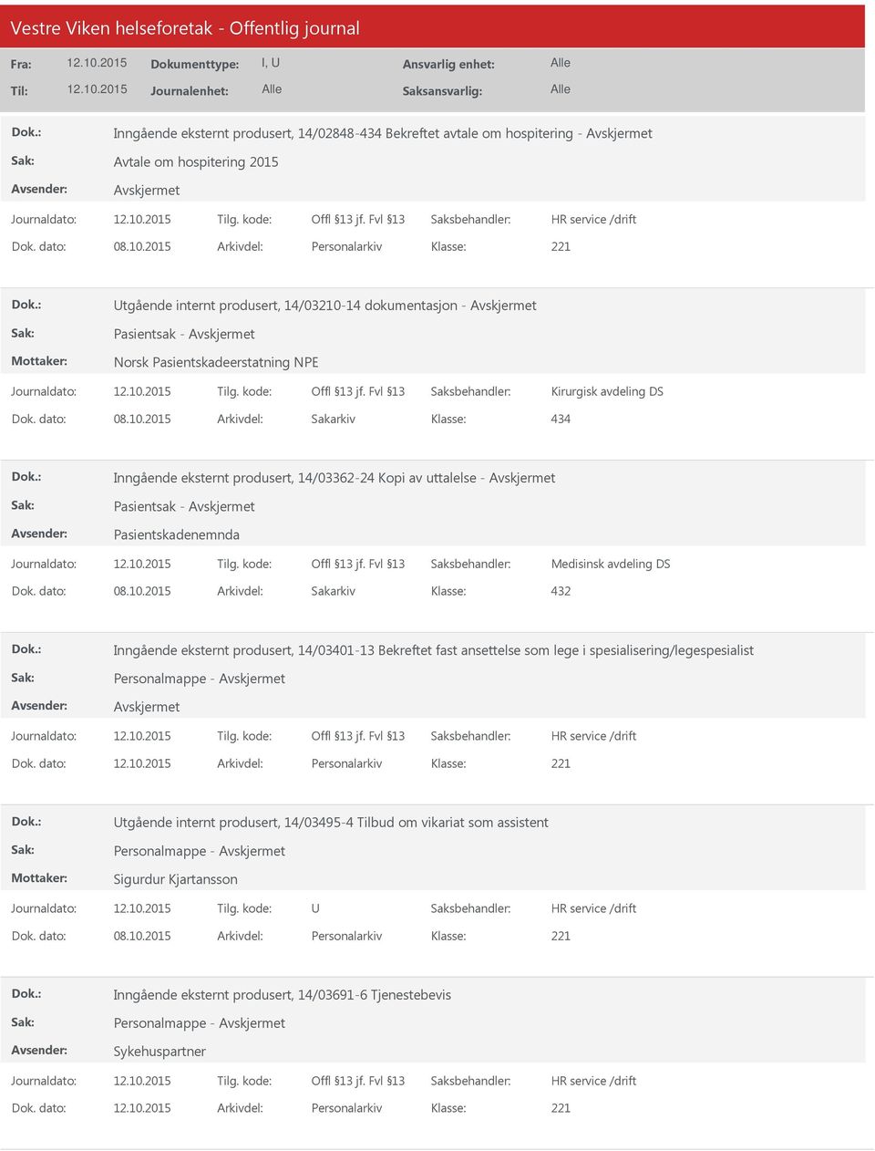 Kopi av uttalelse - Pasientsak - Pasientskadenemnda Medisinsk avdeling DS 432 Inngående eksternt produsert, 14/03401-13 Bekreftet fast ansettelse som lege i spesialisering/legespesialist