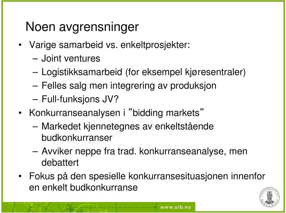 integrering av produksjon Full-funksjons JV?