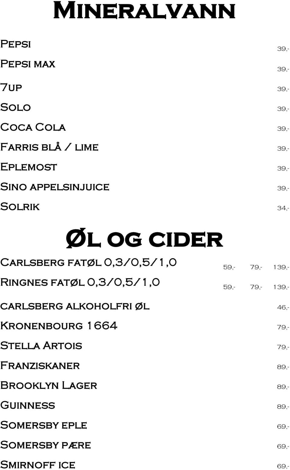 59,- 79,- 1 carlsberg alkoholfri øl Kronenbourg 1664 Stella Artois Franziskaner Brooklyn