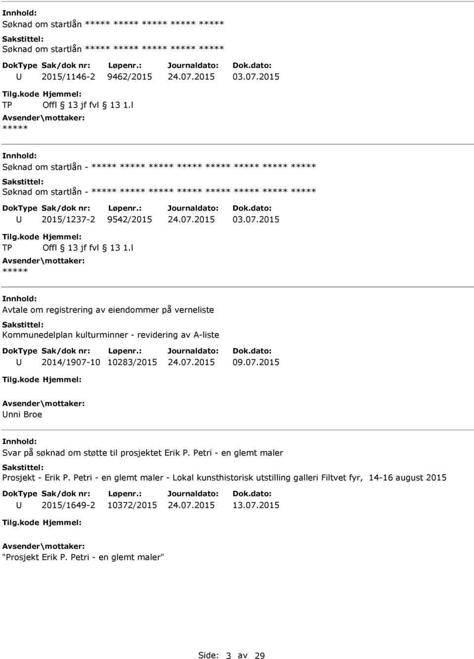 2015 ***** Avtale om registrering av eiendommer på verneliste Kommunedelplan kulturminner - revidering av A-liste 2014/1907-