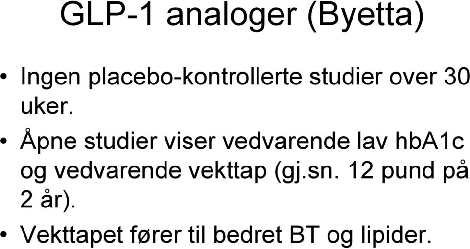 Åpne studier viser vedvarende lav hba1c og