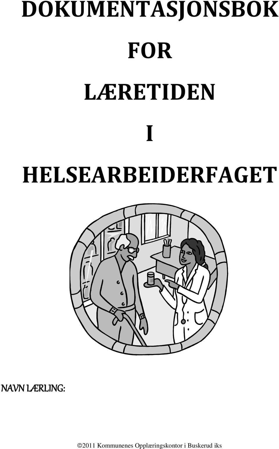 HELSEARBEIDERFAGET NAVN