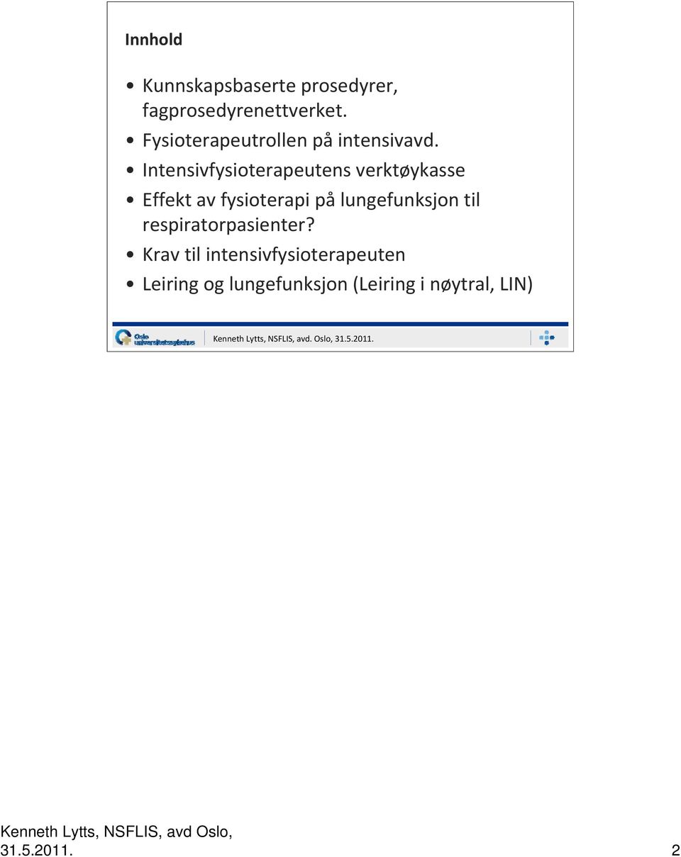 Intensivfysioterapeutens verktøykasse Effekt av fysioterapi på