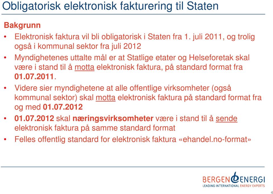 elektronisk faktura, på standard format fra 01.07.2011.